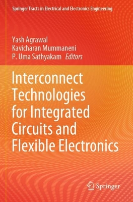 Interconnect Technologies for Integrated Circuits and Flexible Electronics 2024 ed.