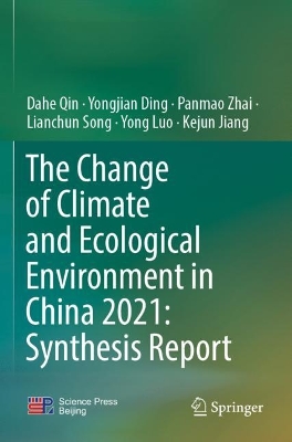 Change of Climate and Ecological Environment in China 2021: Synthesis Report 2023 ed.
