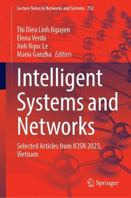 Intelligent Systems and Networks: Selected Articles from ICISN 2023, Vietnam