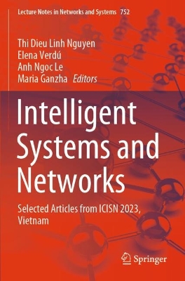 Intelligent Systems and Networks: Selected Articles from ICISN 2023, Vietnam 2023 ed.
