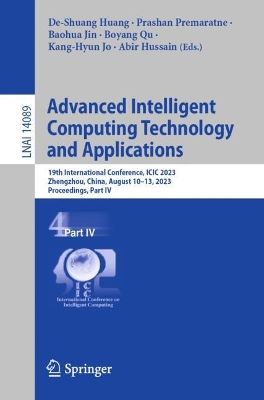 Advanced Intelligent Computing Technology and Applications: 19th International Conference, ICIC 2023, Zhengzhou, China, August 10-13, 2023, Proceedings, Part IV