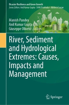 River, Sediment and Hydrological Extremes: Causes, Impacts and Management 2023 ed.