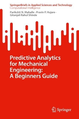 Predictive Analytics for Mechanical Engineering: A Beginners Guide