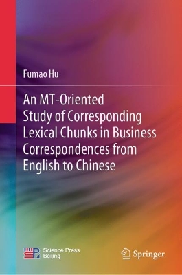 MT-Oriented Study of Corresponding Lexical Chunks in Business Correspondences from English to Chinese