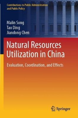 Natural Resources Utilization in China: Evaluation, Coordination, and Effects