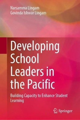 Developing School Leaders in the Pacific: Building Capacity to Enhance Student Learning