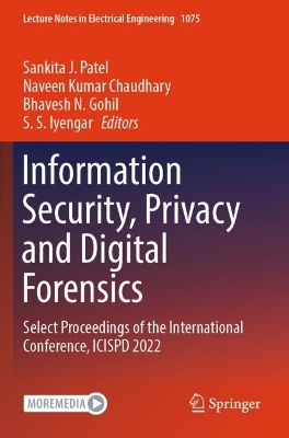 Information Security, Privacy and Digital Forensics: Select Proceedings of the International Conference, ICISPD 2022