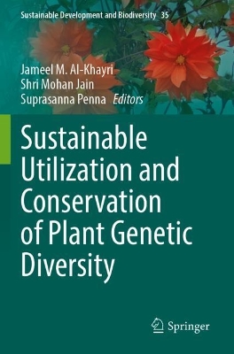 Sustainable Utilization and Conservation of Plant Genetic Diversity