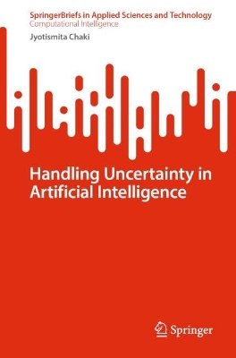 Handling Uncertainty in Artificial Intelligence 1st ed. 2023