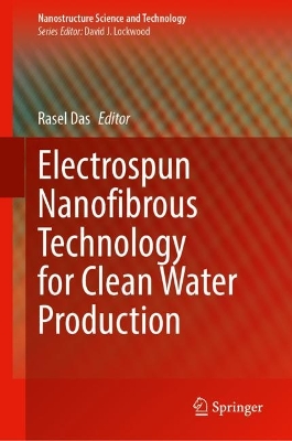 Electrospun Nanofibrous Technology for Clean Water Production 2023 ed.