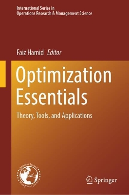 Optimization Essentials: Theory, Tools, and Applications 2024 ed.