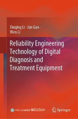 Reliability Engineering Technology of Digital Diagnosis and Treatment Equipment 