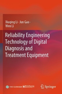 Reliability Engineering Technology of Digital Diagnosis and Treatment  Equipment