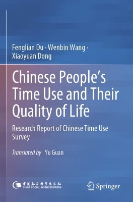 Chinese Peoples Time Use and Their Quality of Life: Research Report of Chinese Time Use Survey 2023 ed.