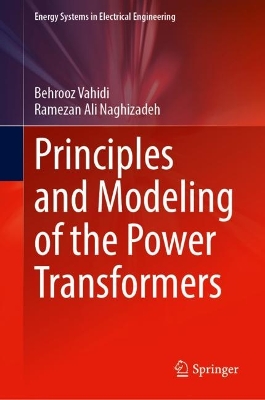 Principles and Modeling of the Power Transformers 2023 ed.