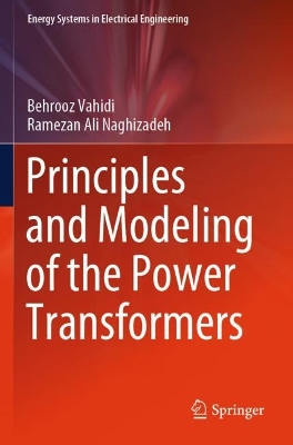 Principles and Modeling of the Power Transformers 2023 ed.