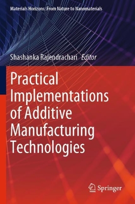 Practical Implementations of Additive Manufacturing Technologies 2024 ed.