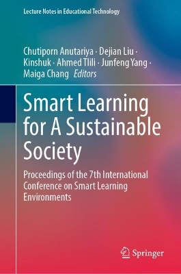 Smart Learning for A Sustainable Society: Proceedings of the 7th International Conference on Smart Learning Environments 2023 ed.