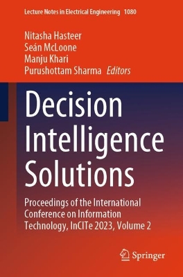 Decision Intelligence Solutions: Proceedings of the International Conference on Information Technology, InCITe 2023, Volume 2