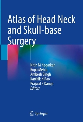 Atlas of Head Neck and Skull-base Surgery 2023 ed.