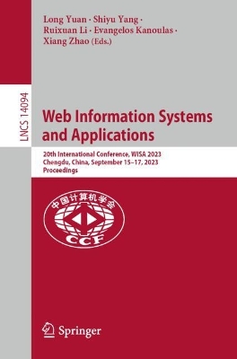 Web Information Systems and Applications: 20th International Conference, WISA 2023,  Chengdu, China, September 1517,  2023,  Proceedings 1st ed. 2023