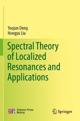 Spectral Theory of Localized Resonances and Applications