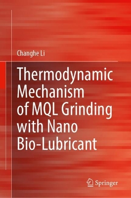 Thermodynamic Mechanism of MQL Grinding with Nano Bio-lubricant