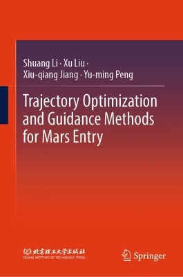 Trajectory Optimization and Guidance Methods for Mars Entry 2024 ed.