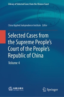 Selected Cases from the Supreme People's Court of the People's Republic of China: Volume 4