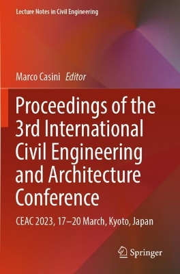Proceedings of the 3rd International Civil Engineering and Architecture  Conference: CEAC 2023, 17-20 March, Kyoto, Japan