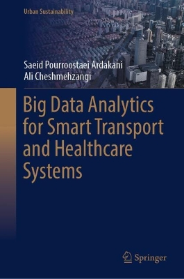 Big Data Analytics for Smart Transport and Healthcare Systems 2023 ed.