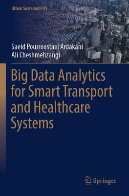 Big Data Analytics for Smart Transport and Healthcare Systems 2023 ed.