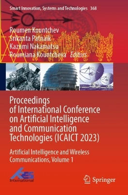 Proceedings of International Conference on Artificial Intelligence and  Communication Technologies (ICAICT 2023): Artificial Intelligence and Wireless Communications, Volume 1