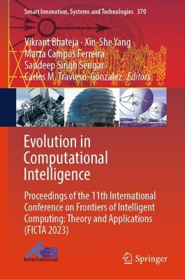 Evolution in Computational Intelligence: Proceedings of the 11th International Conference on Frontiers of Intelligent Computing: Theory and Applications (FICTA 2023)