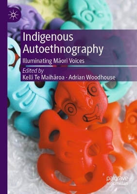 Indigenous Autoethnography: Illuminating Mori Voices
