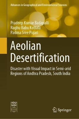 Aeolian Desertification: Disaster with Visual Impact in Semi-arid Regions of Andhra Pradesh, South  India 2023 ed.