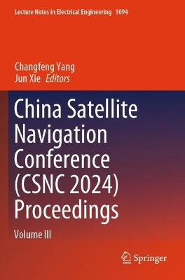 China Satellite Navigation Conference (CSNC 2024) Proceedings: Volume III