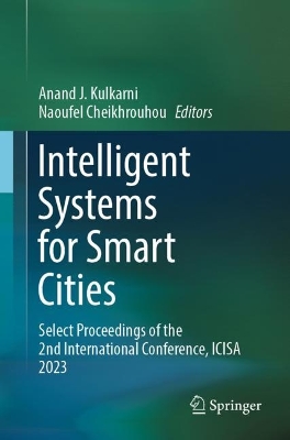 Intelligent Systems for Smart Cities: Select Proceedings of the 2nd International Conference, ICISA 2023