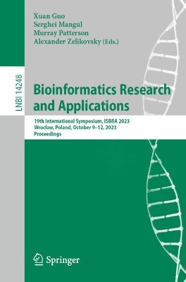 Bioinformatics Research and Applications: 19th International Symposium, ISBRA 2023, Wrocaw, Poland, October 912,  2023, Proceedings 1st ed. 2023