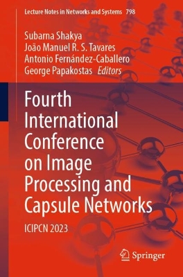 Fourth International Conference on Image Processing and Capsule Networks: ICIPCN 2023