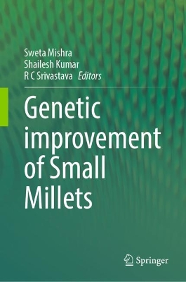 Genetic improvement of Small Millets 2024 ed.