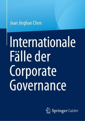 Internationale FÃ¤lle der Corporate Governance