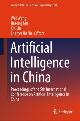 Artificial Intelligence in China: Proceedings of the 5th International Conference on Artificial Intelligence in China