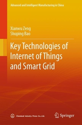 Key Technologies of Internet of Things and Smart Grid 2023 ed.