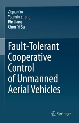 Fault-Tolerant Cooperative Control of Unmanned Aerial Vehicles 2024 ed.