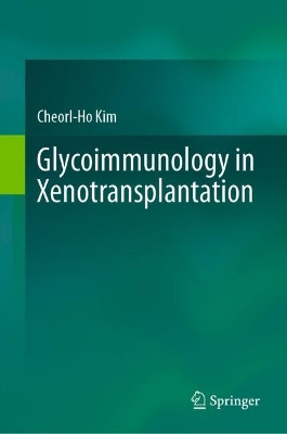 Glycoimmunology in Xenotransplantation 1st ed. 2024