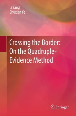 Crossing the Border: On the Quadruple-Evidence Method 2024 ed.