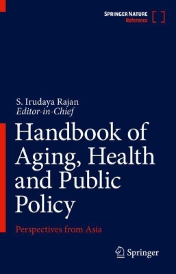 Handbook of Aging, Health and Public Policy: Perspectives from Asia 2025 ed.