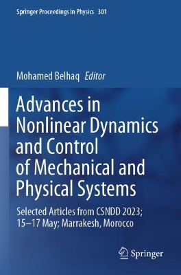 Advances in Nonlinear Dynamics and Control of Mechanical and Physical Systems: Selected Articles from CSNDD 2023; 1517 May; Marrakesh, Morocco