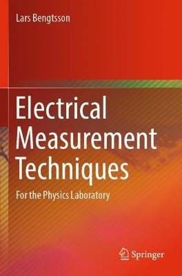 Electrical Measurement Techniques: For the Physics Laboratory